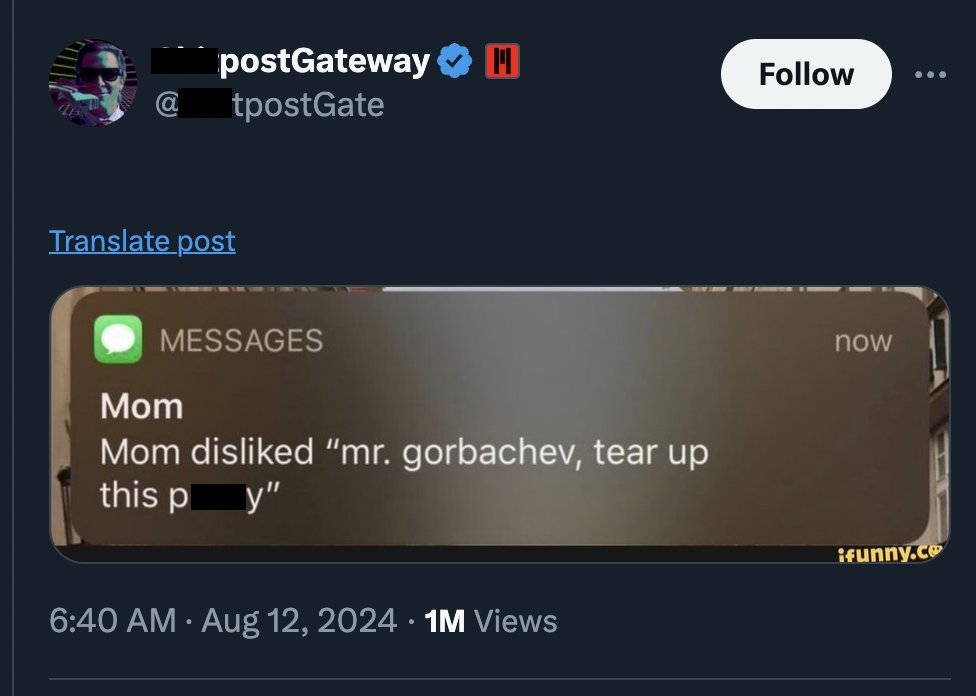 screenshot - @ postGateway tpostGate Translate post Messages Mom Mom disd "mr. gorbachev, tear up this py" 1M Views now funny.co